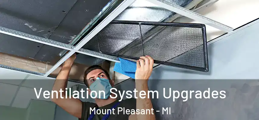 Ventilation System Upgrades Mount Pleasant - MI